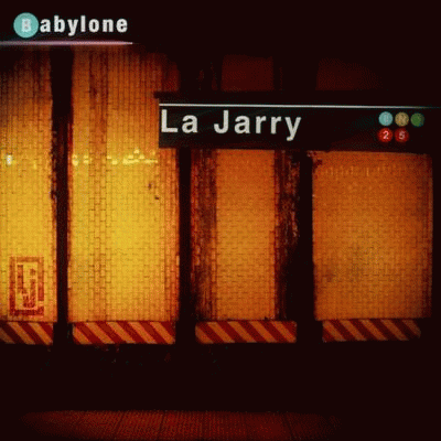 La Jarry : Babylon